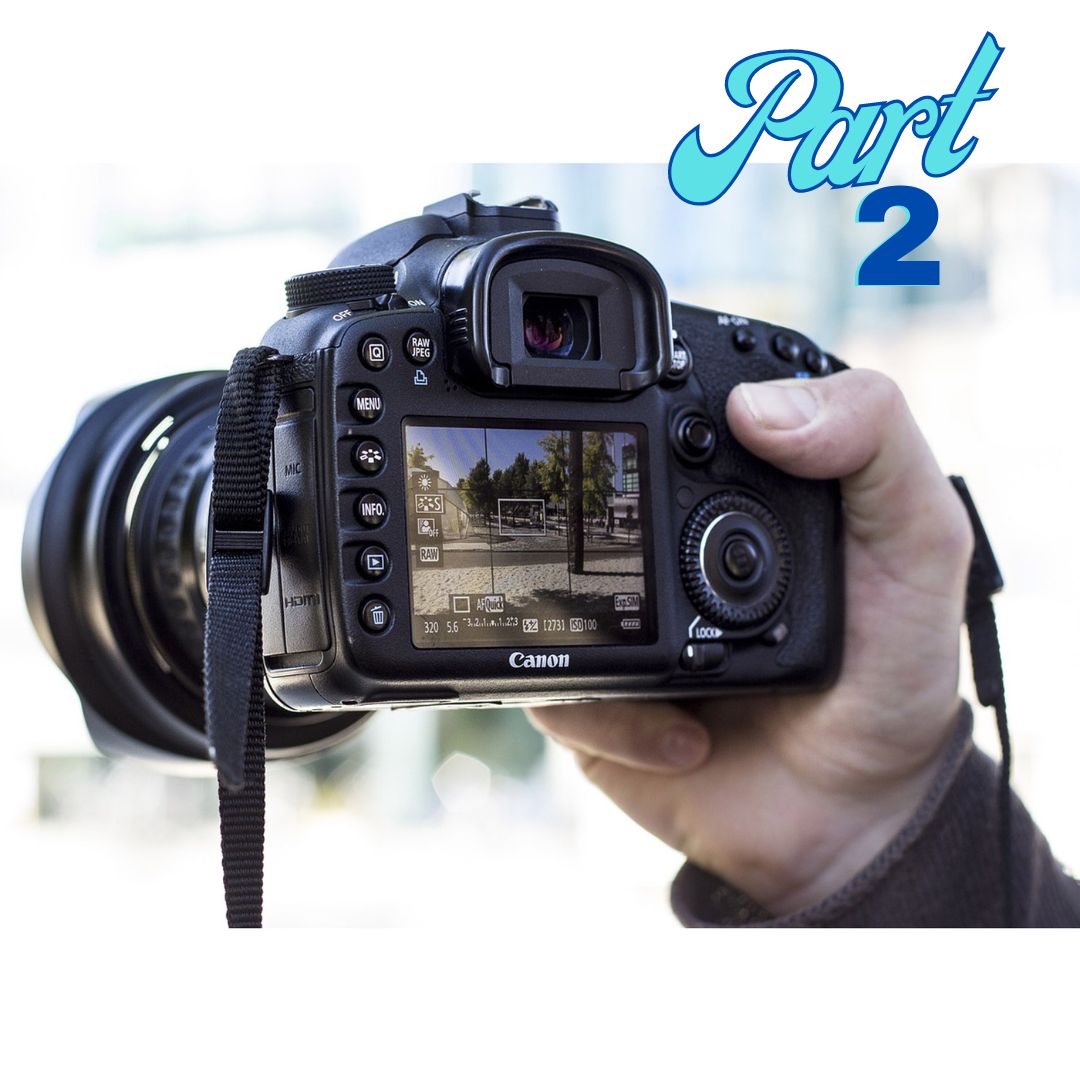 Intro To Digital Photography: PART 2 CAMERA SETTINGS Tues 04.23.24 @3P