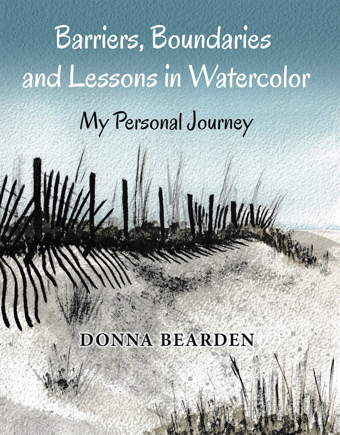 Barriers, Boundaries and Lessons in Watercolor